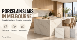 Porcelain Slabs Melbourne: Large Format Architectural Surfaces | Forma Living
